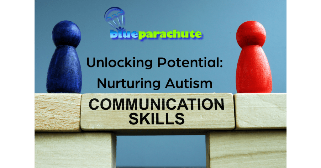 A blue background with a blue clay person on the left and a red clay person on the right. In the middle it says Blue Parachute Unlocking Potential - Nurturing Autism Communication Skills. This is what the blog is about.